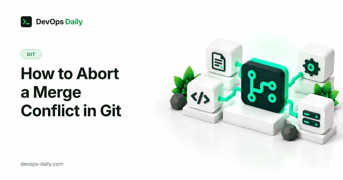 How to Abort a Merge Conflict in Git