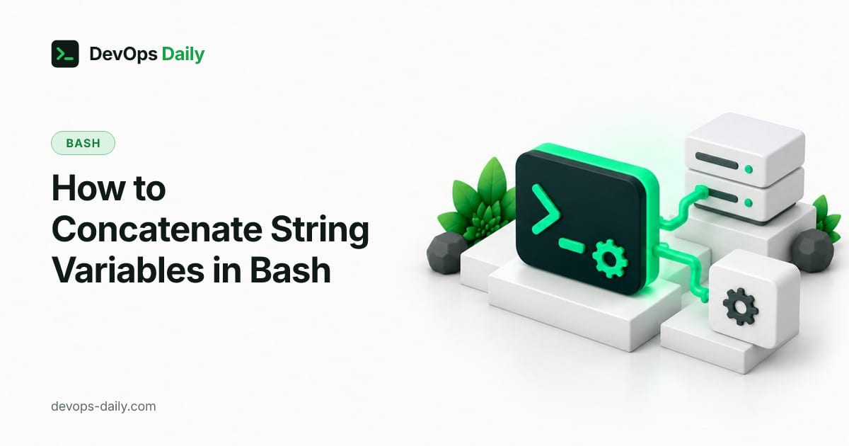How to Concatenate String Variables in Bash