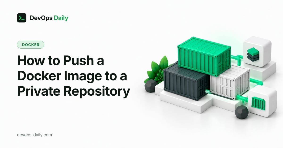 How to Push a Docker Image to a Private Repository