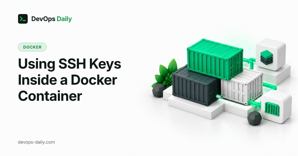 Using SSH Keys Inside a Docker Container